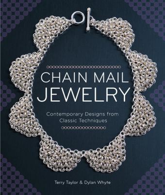 Chain Mail Jewelry: Contemporary Designs from C... 1454709030 Book Cover