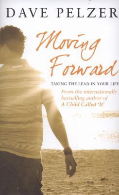 Moving Forward: Taking the Lead in Your Life 0752891626 Book Cover