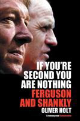 If You're Second You Are Nothing: Ferguson and ... 0230768369 Book Cover