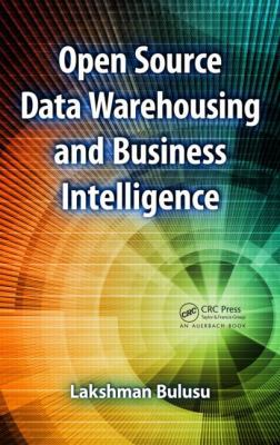 Open Source Data Warehousing and Business Intel... 1439816409 Book Cover
