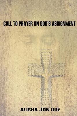 Call to Prayer on God's Assignment 1986656462 Book Cover