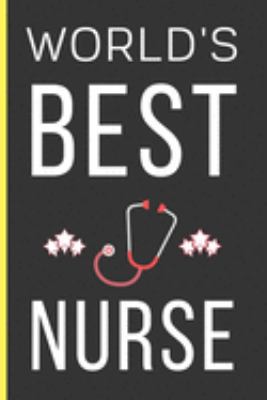 Paperback World's Best Nurse: Nurse Gifts: Funny Novelty Lined Notebook / Journal To Write In (6 x 9) Book