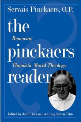 The Pinckaers Reader: Renewing Thomistic Moral ... 0813214084 Book Cover