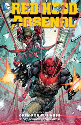 Red Hood/Arsenal Vol. 1: Open for Business 140126154X Book Cover