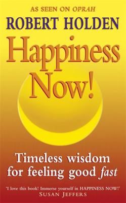 Happiness Now! B006SRTZ28 Book Cover