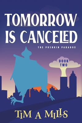 Tomorrow Is Canceled 1947039121 Book Cover