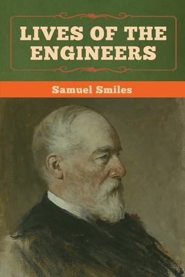 Lives of the Engineers 1647991552 Book Cover