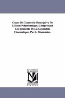 Cours de Geometrie Descriptive de L'Ecole Polyt... 1418184810 Book Cover