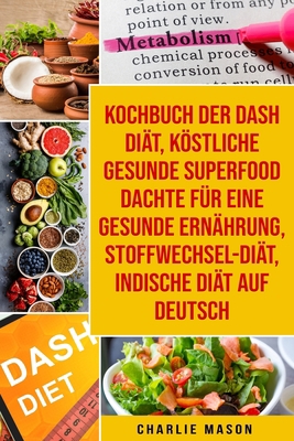 Kochbuch der Dash Diät, Köstliche gesunde Super... [German] B08BVWTFT2 Book Cover