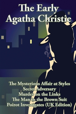 The Early Agatha Christie: The Mysterious Affai... 1515442276 Book Cover