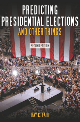 Predicting Presidential Elections and Other Things 0804760497 Book Cover