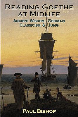 Reading Goethe at Midlife 1935528106 Book Cover