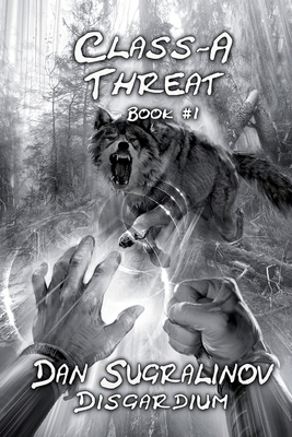 Class-A Threat (Disgardium Book #1): LitRPG Series 8076190312 Book Cover