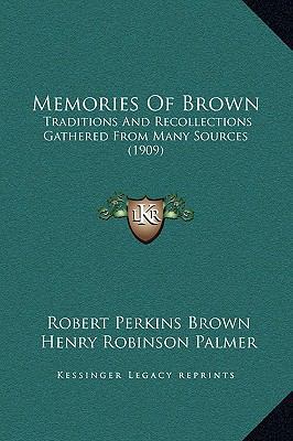 Memories Of Brown: Traditions And Recollections... 116935226X Book Cover