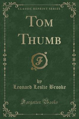 Tom Thumb (Classic Reprint) 1440032904 Book Cover