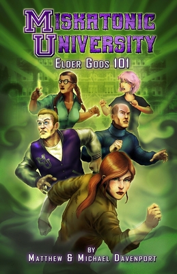 Miskatonic University: Elder Gods 101 1637897383 Book Cover