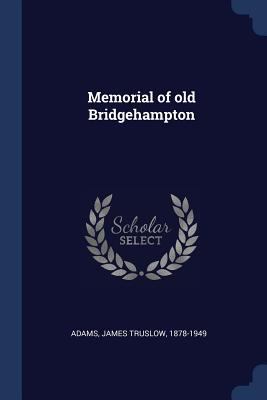 Memorial of old Bridgehampton 1376653273 Book Cover