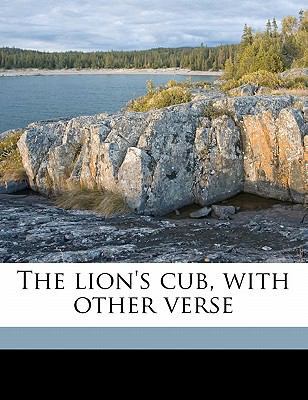 The Lion's Cub, with Other Verse 1176367633 Book Cover