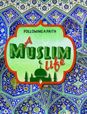 A Muslim Life 1725303590 Book Cover
