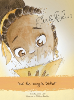 Sela Blue and the Magic Ticket 1940750687 Book Cover