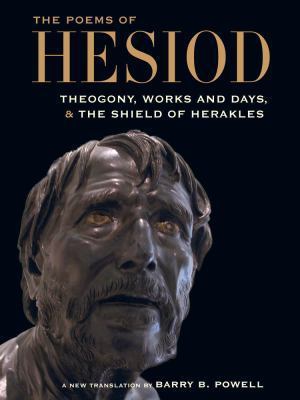 The Poems of Hesiod: Theogony, Works and Days, ... 0520292863 Book Cover