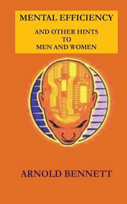 Mental Efficiency and Other Hints to Men and Women 1537020056 Book Cover