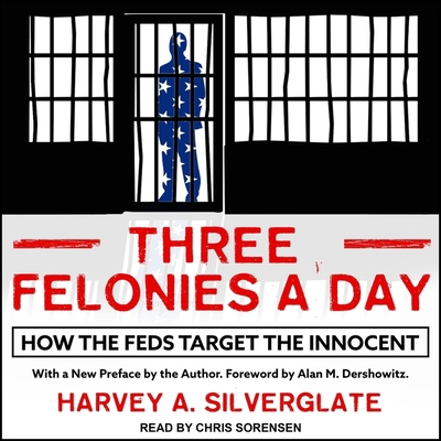Three Felonies a Day: How the Feds Target the I... B08ZB919YK Book Cover