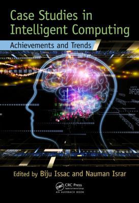 Case Studies in Intelligent Computing: Achievem... 1482207036 Book Cover