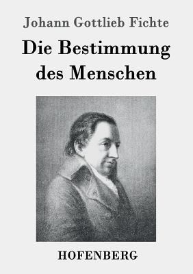 Die Bestimmung des Menschen [German] 384304144X Book Cover