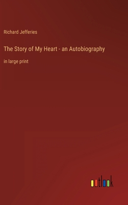 The Story of My Heart - an Autobiography: in la... 3368430572 Book Cover