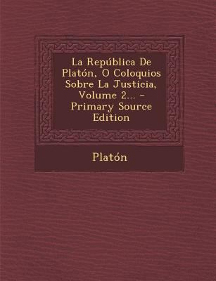 La República De Platón, O Coloquios Sobre La Ju... [Spanish] 1295492776 Book Cover
