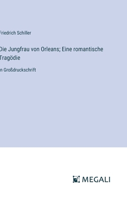 Die Jungfrau von Orleans; Eine romantische Trag... [German] 3387052936 Book Cover
