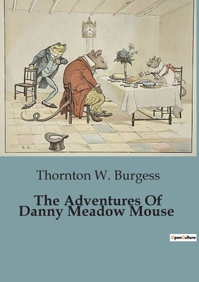 The Adventures Of Danny Meadow Mouse B0CHLBHGRF Book Cover
