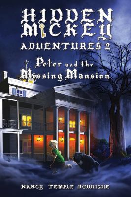Hidden Mickey Adventures 2: Peter and the Missi... 1938319311 Book Cover