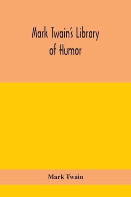 Mark Twain's Library of humor 9390400074 Book Cover
