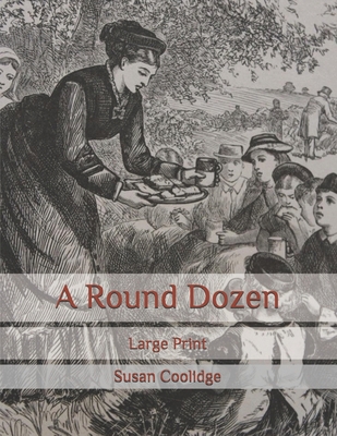 A Round Dozen: Large Print B088N6F28C Book Cover