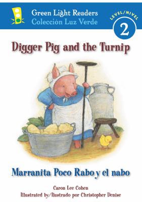 Digger Pig and the Turnip/Marranita Poco Rabo Y... 0152062491 Book Cover