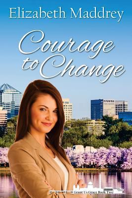 Courage to Change 0692660607 Book Cover
