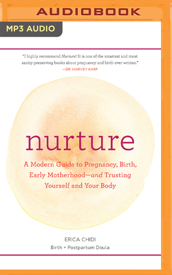 Nurture: A Modern Guide to Pregnancy, Birth, Ea... 1491553472 Book Cover