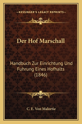 Der Hof Marschall: Handbuch Zur Einrichtung Und... [German] 1167691970 Book Cover