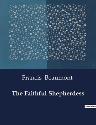 The Faithful Shepherdess B0D1NMZB7C Book Cover
