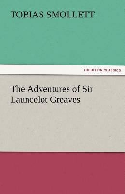 The Adventures of Sir Launcelot Greaves 3842464290 Book Cover