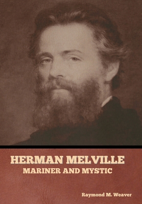 Herman Melville, Mariner and Mystic B0BR8NM3SB Book Cover