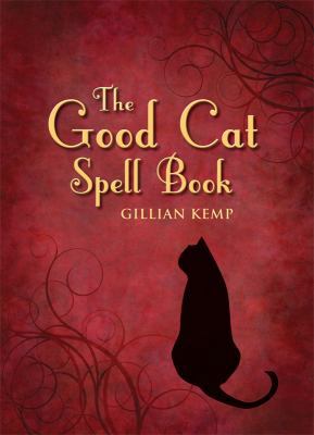 The Good Cat Spell Book [With Cat Oracle] 1580911889 Book Cover