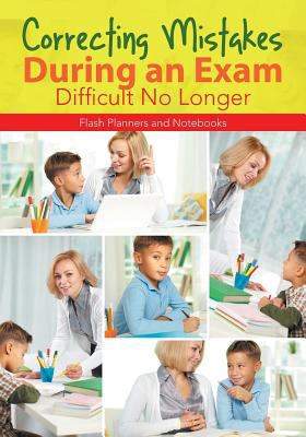 Correcting Mistakes During an Exam - Difficult ... 1683778960 Book Cover