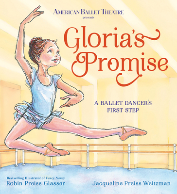 Gloria's Promise (American Ballet Theatre): A B... 0593181018 Book Cover