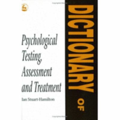 Dictionary of Psychological Testing, Assessment... 1853021474 Book Cover