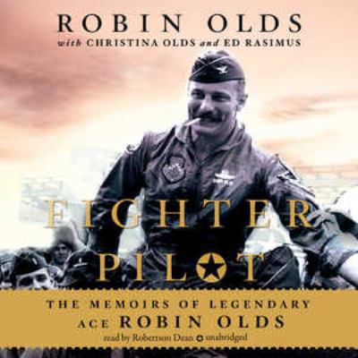 Fighter Pilot: The Memoirs of Legendary Ace Rob... 1441736980 Book Cover
