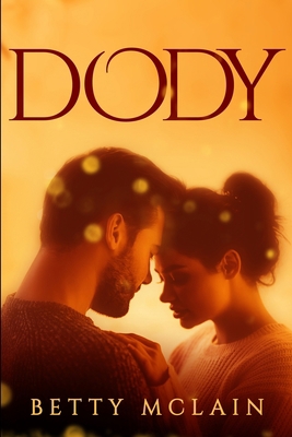 Dody: Large Print Edition [Large Print] 1034158511 Book Cover