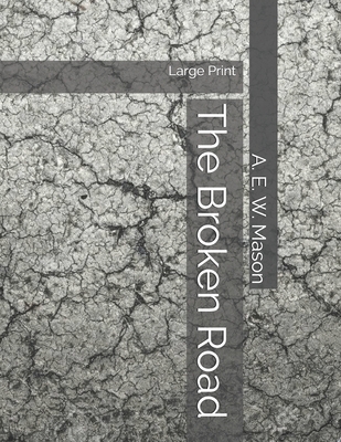 The Broken Road: Large Print 1698670478 Book Cover